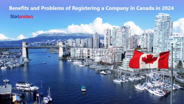 Benefits and Problems of Registering a Company in Canada in 2025